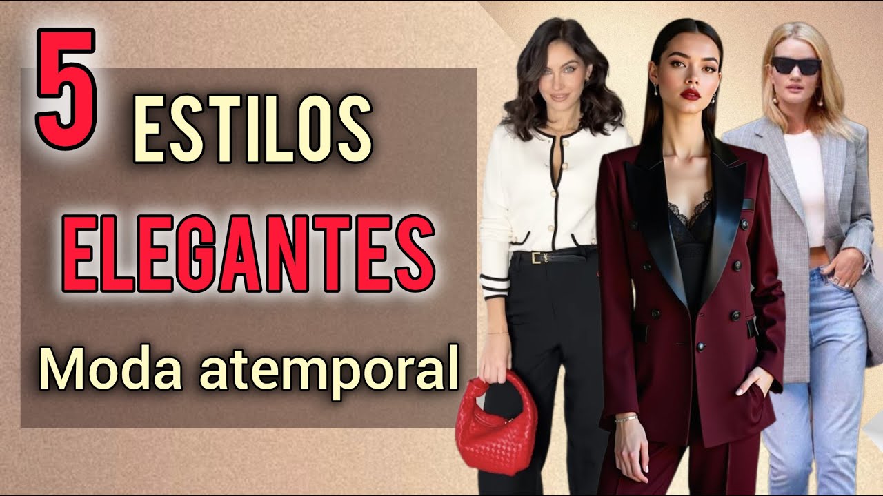 ✅⚠️5 ESTILOS ELEGANTES UNIVERSALES🚨 LA GUÍA MÁS COMPLETA PARA AGREGAR VALOR A TU ARMARIO✨ FASHION29