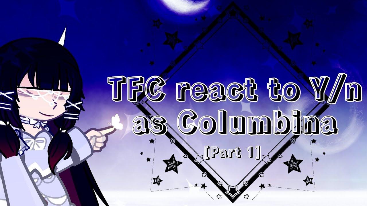•♡The Freak Circus react to Y/n as Columbina♡• [Part 1] |Short| •☆White_Star☆•