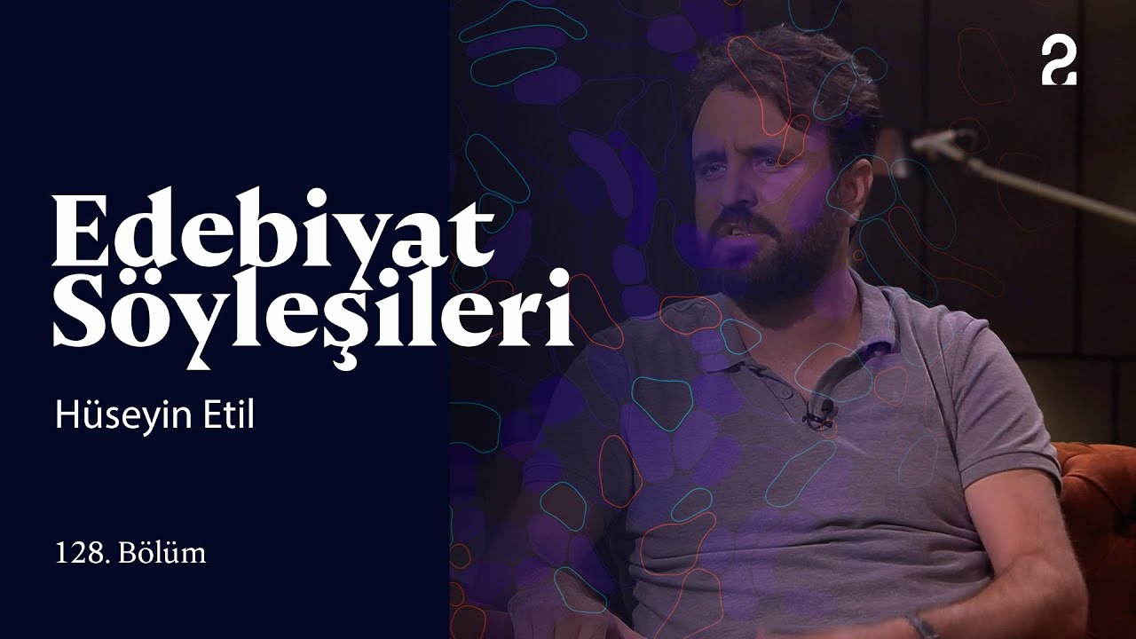 Edebiyat Söyleşileri | Hüseyin Etil | 128. Bölüm@trt2