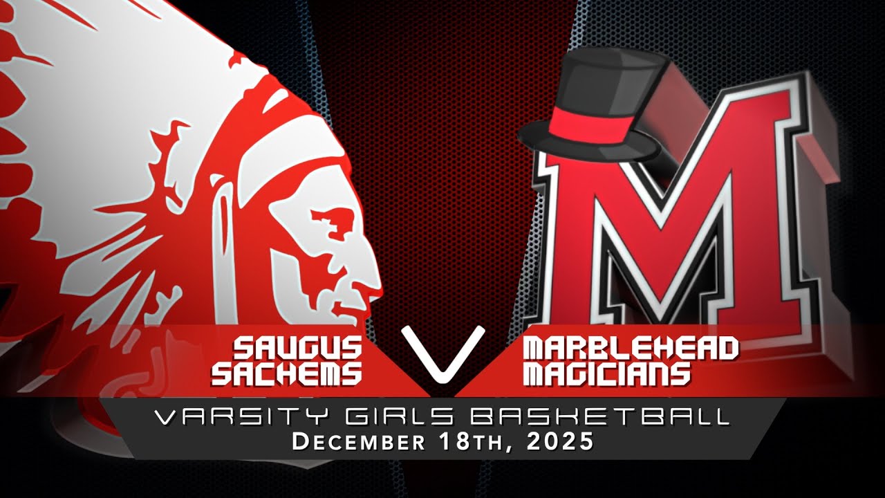 Saugus Sachems Girls Varsity Basketball vs Marblehead Magicians 12/18/2025