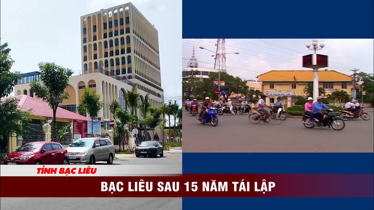 Bạc Liêu sau 15 năm tái lập