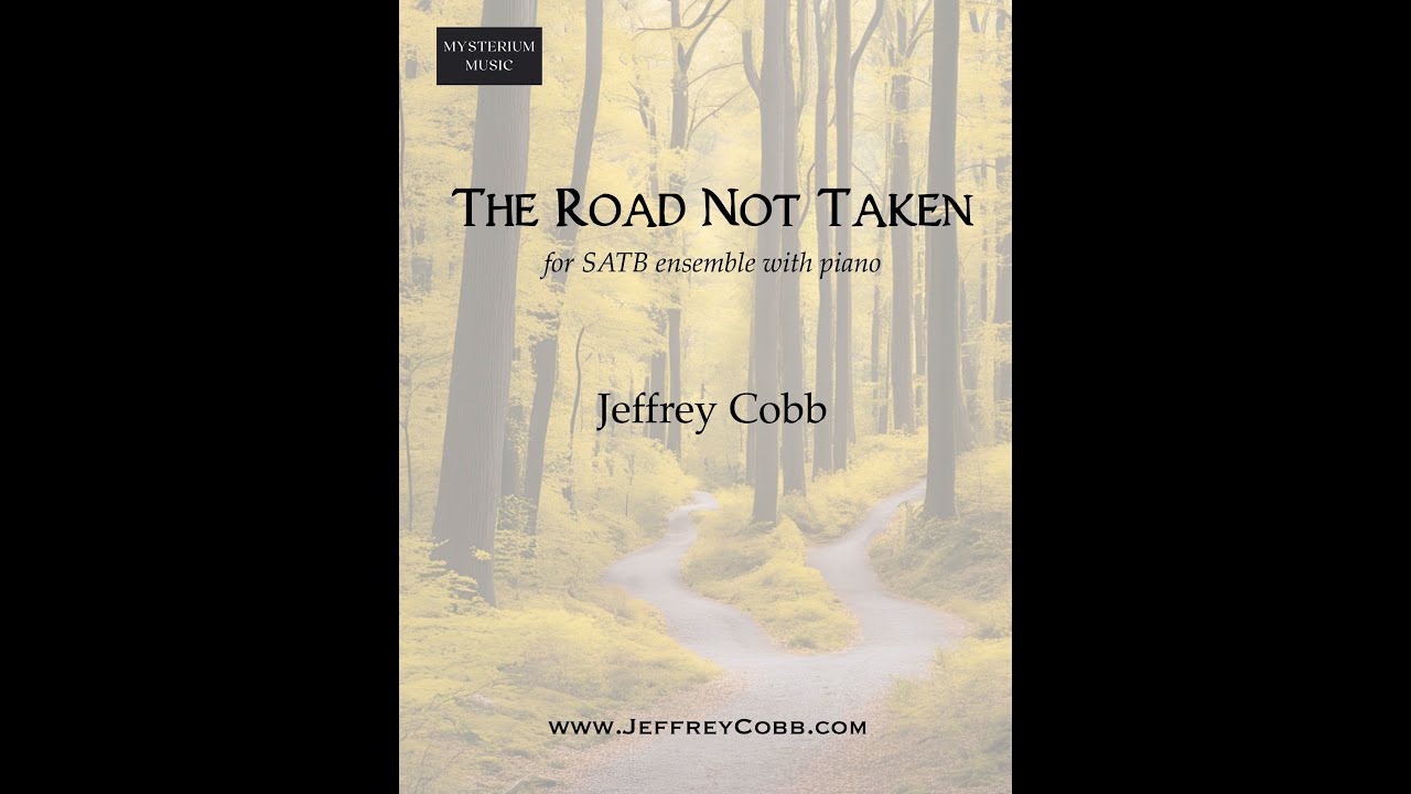 The Road Not Taken (SATB) - Jeffrey Cobb