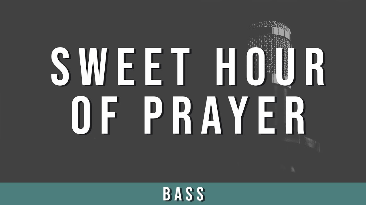Sweet Hour of Prayer l Bass Guide
