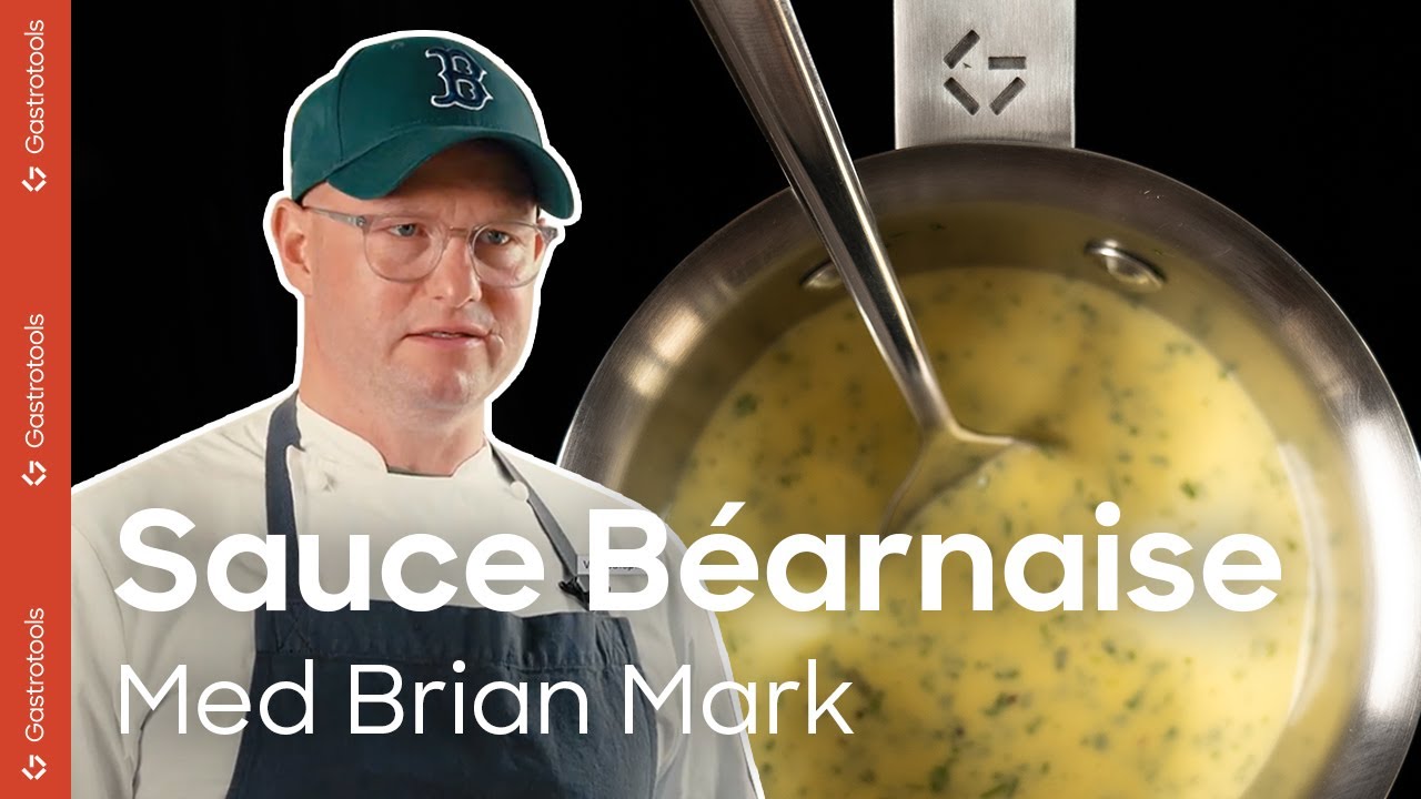 PERFEKT Béarnaise på 10 minutter | Opskrift og tips fra Brian Mark