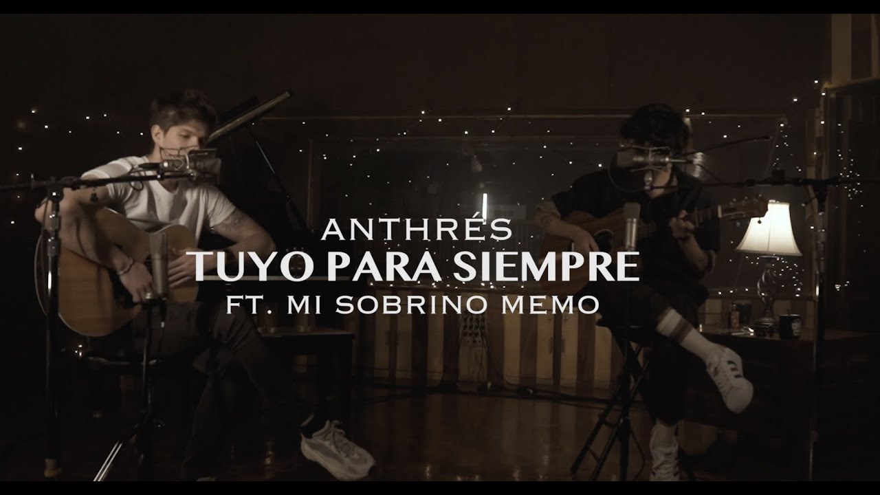 Anthrés - Tuyo Para Siempre Ft. Mi Sobrino Memo