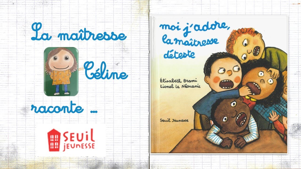 Moi j'adore, la maîtresse déteste