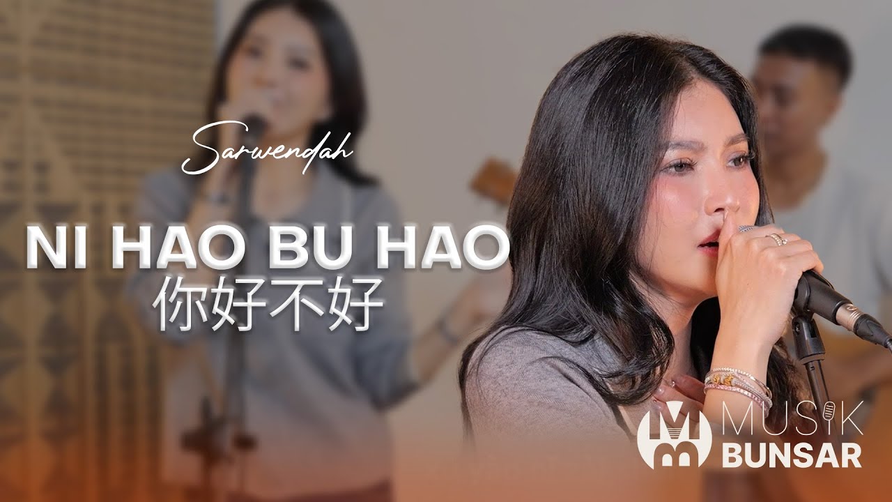 你好不好 NI HAO BU HAO - ERIC CHOU | SARWENDAH LIVE COVER