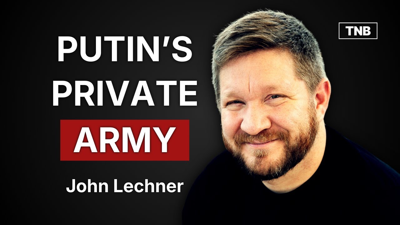 Wagner Group Secrets: The Truth About Putin's Mercenaries | John Lechner
