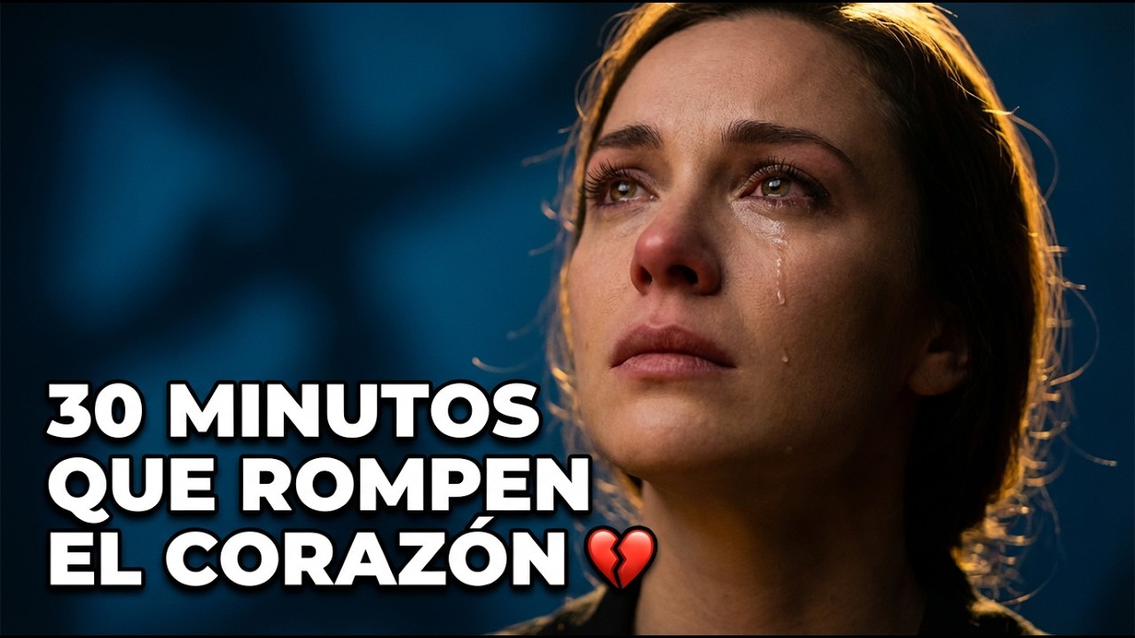 30 Minutos para Llorar lo Que Perdimos 💔 | Música para un Corazón Roto