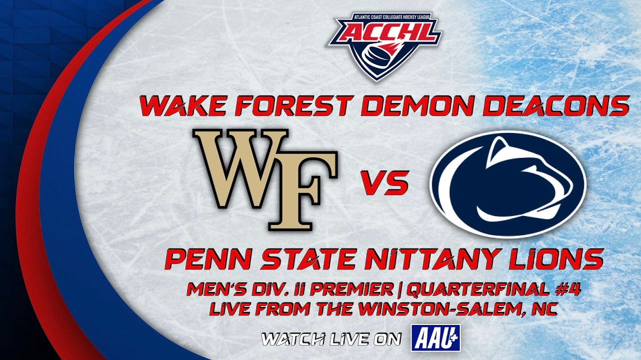 WAKE FOREST DEMON DEACONS VS. PENN STATE NITTANY LIONS | ACC HOCKEY MEN'S DIV. II PREMIER