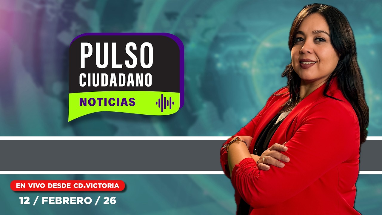 🗞️12 DE FEBRERO NOTICIERO PULSO CIUDADANO por Radio Tamaulipas Multicast 📻
