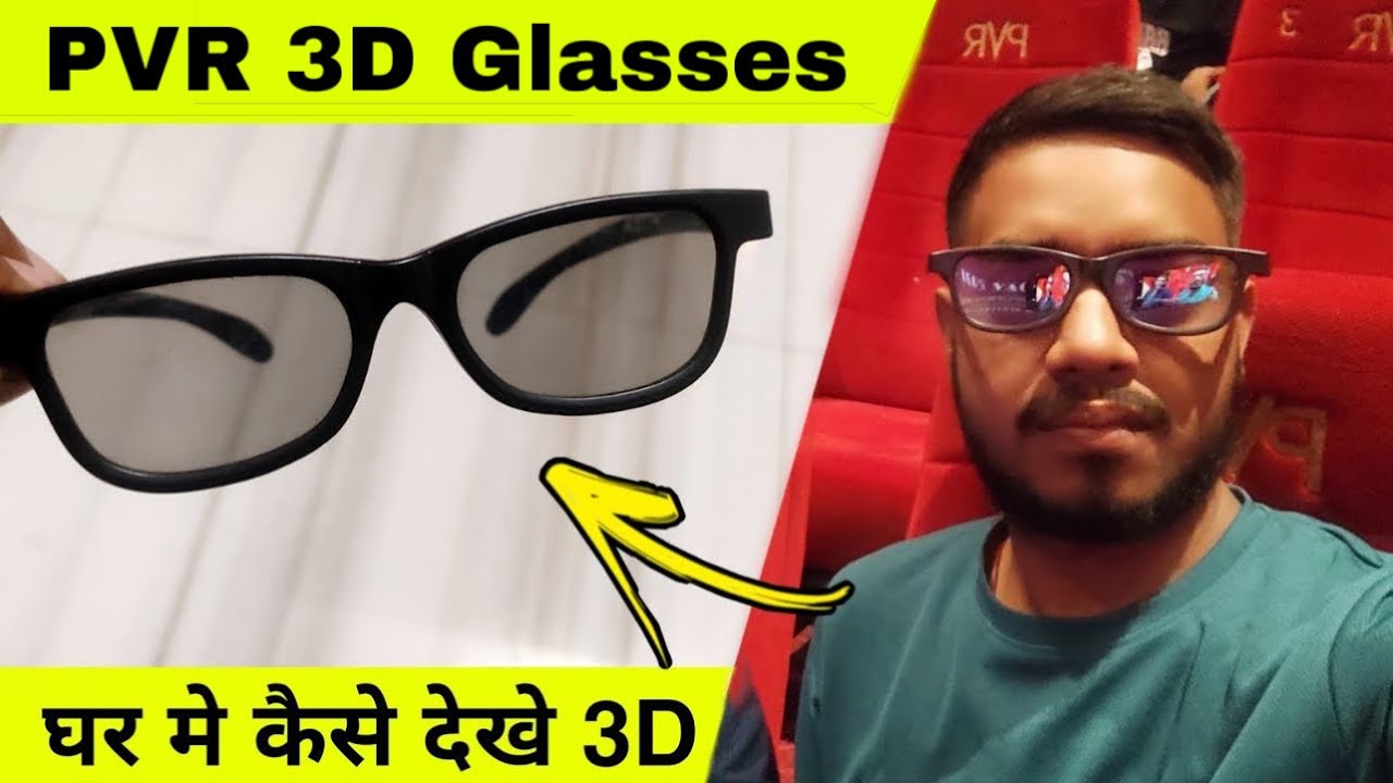 How to use PVR 3d glasses at home | Watch 3D movies at home using 3d glasses - The Technologist