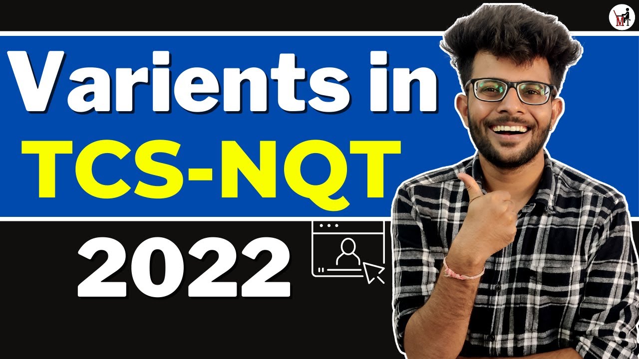 TCS NQT Variant Explained in Detail | TCS NQT 2022