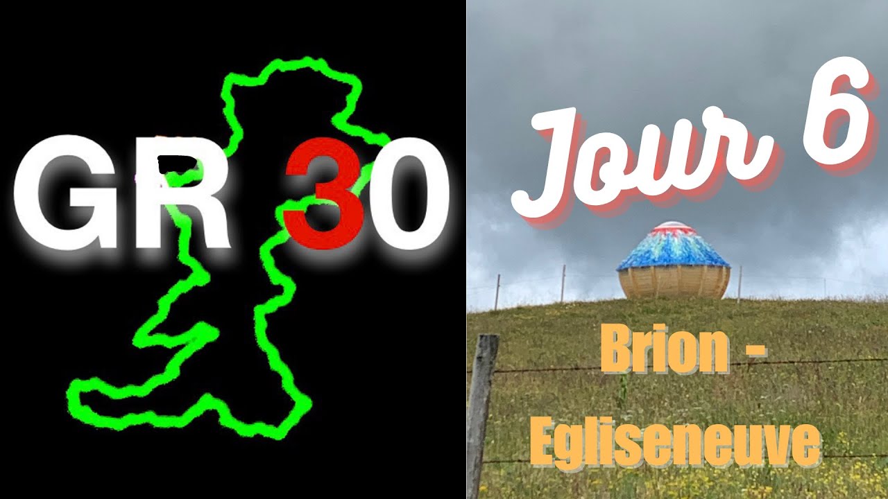 GR 30 Jour 6 Brion   Egliseneuve