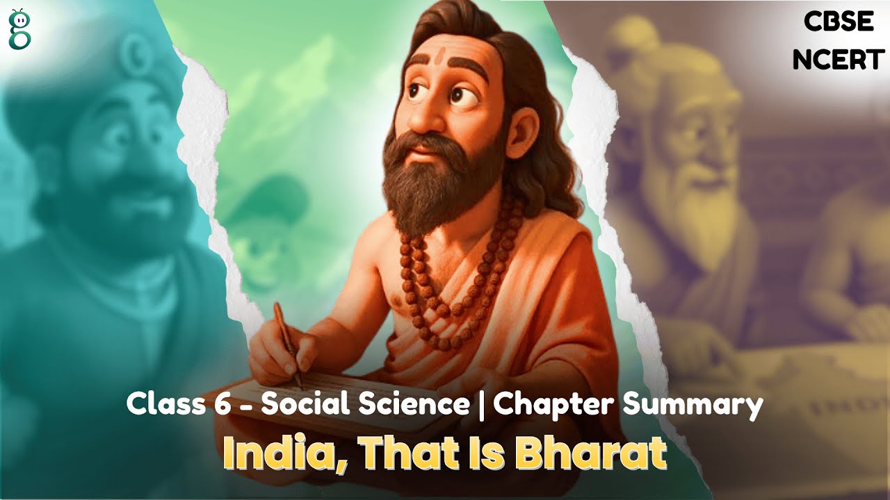 Class 6 Social Science | Chapter 5 Summary | India, That Is Bharat | NCERT CBSE