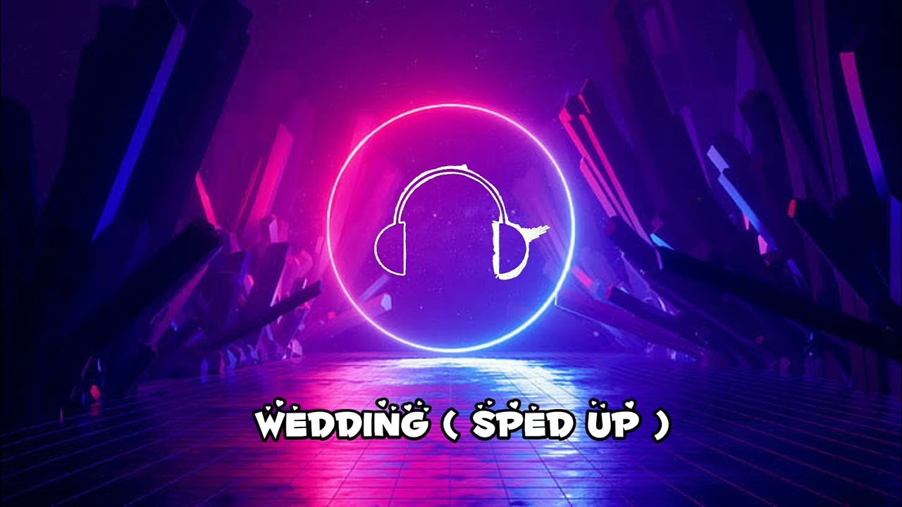 wedding [ sped up ] infinite loop | Muhammad Al Muqit
