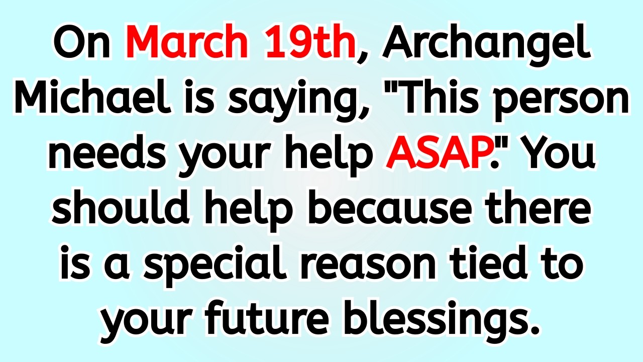 🔴 On March 19th, Archangel Michael is saying, 