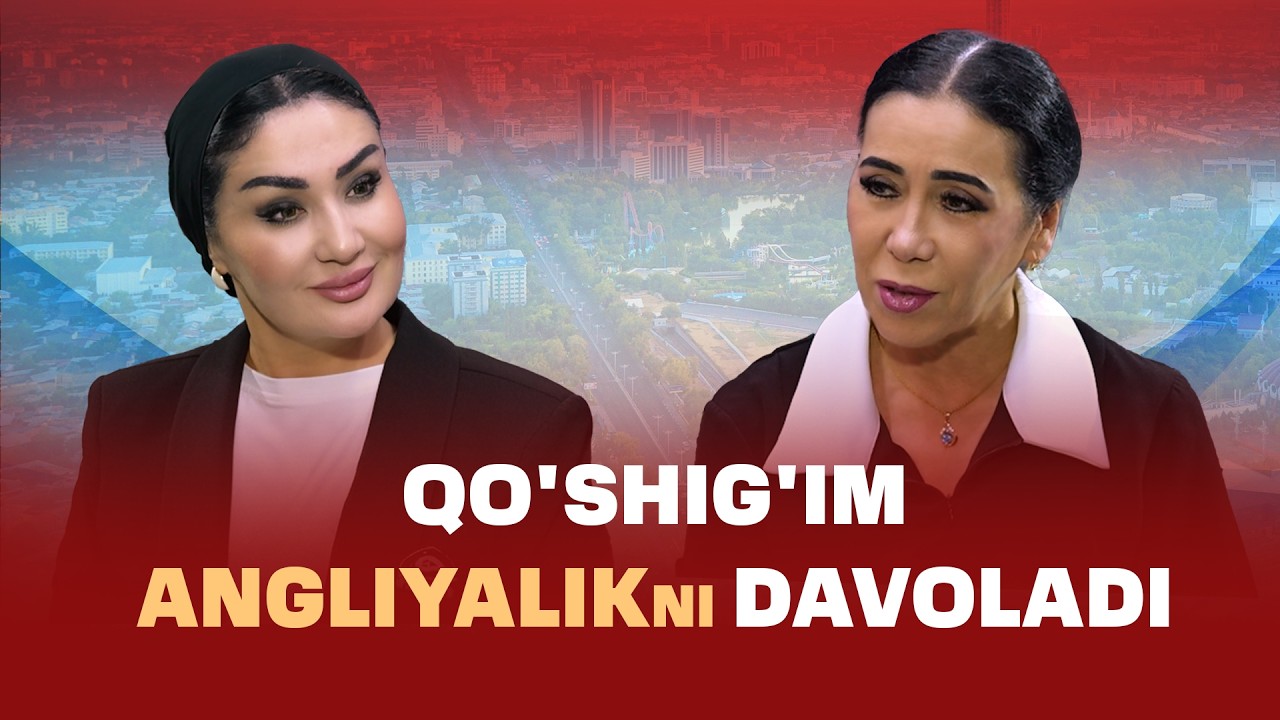 QO‘SHIG‘IM ANGLIYALIKNI DAVOLAGAN – O‘ZBEKISTON XALQ ARTISTI | ADLIYA TV
