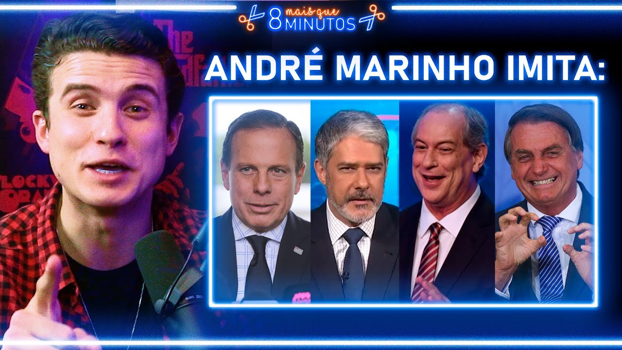 IMITANDO DÓRIA, BONNER, CIRO GOMES E BOLSONARO - ANDRÉ MARINHO | Cortes Mais que 8 Minutos