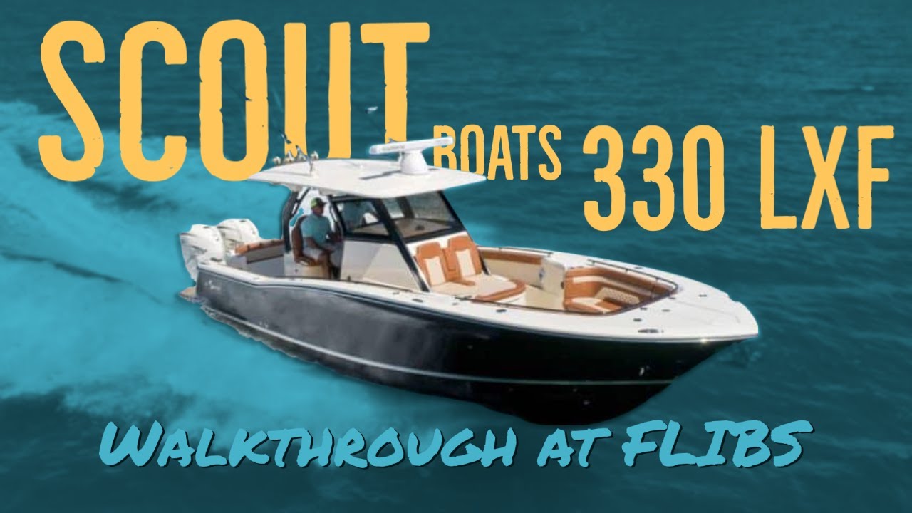 Scout Boats 330 LXF - Walkthrough