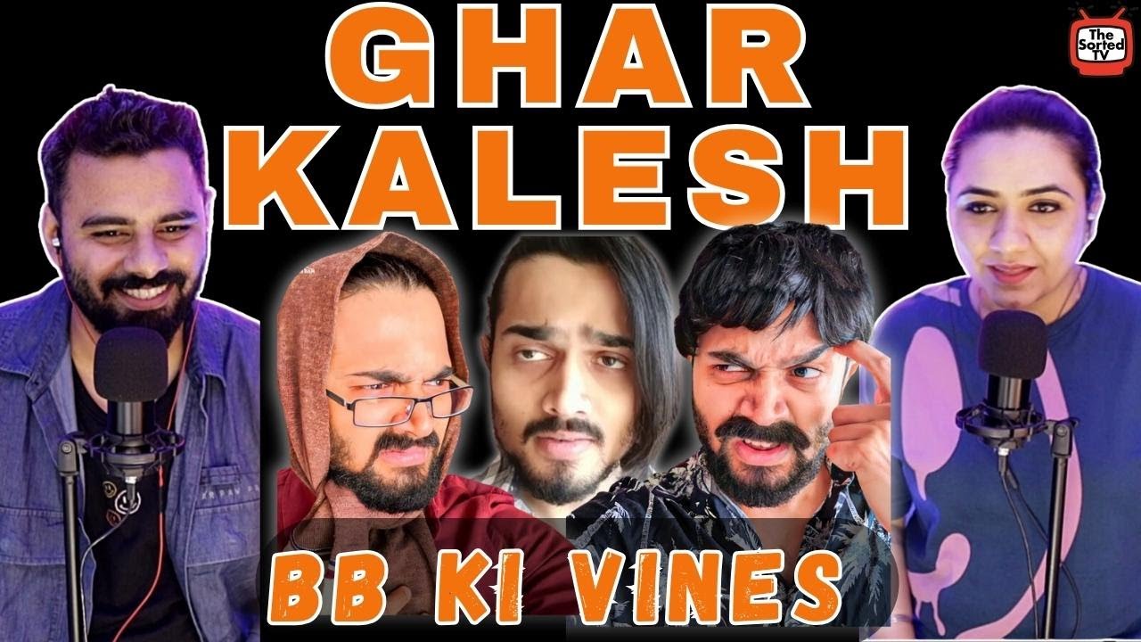 BB Ki Vines- | Ghar Kalesh | The Sorted Reviews