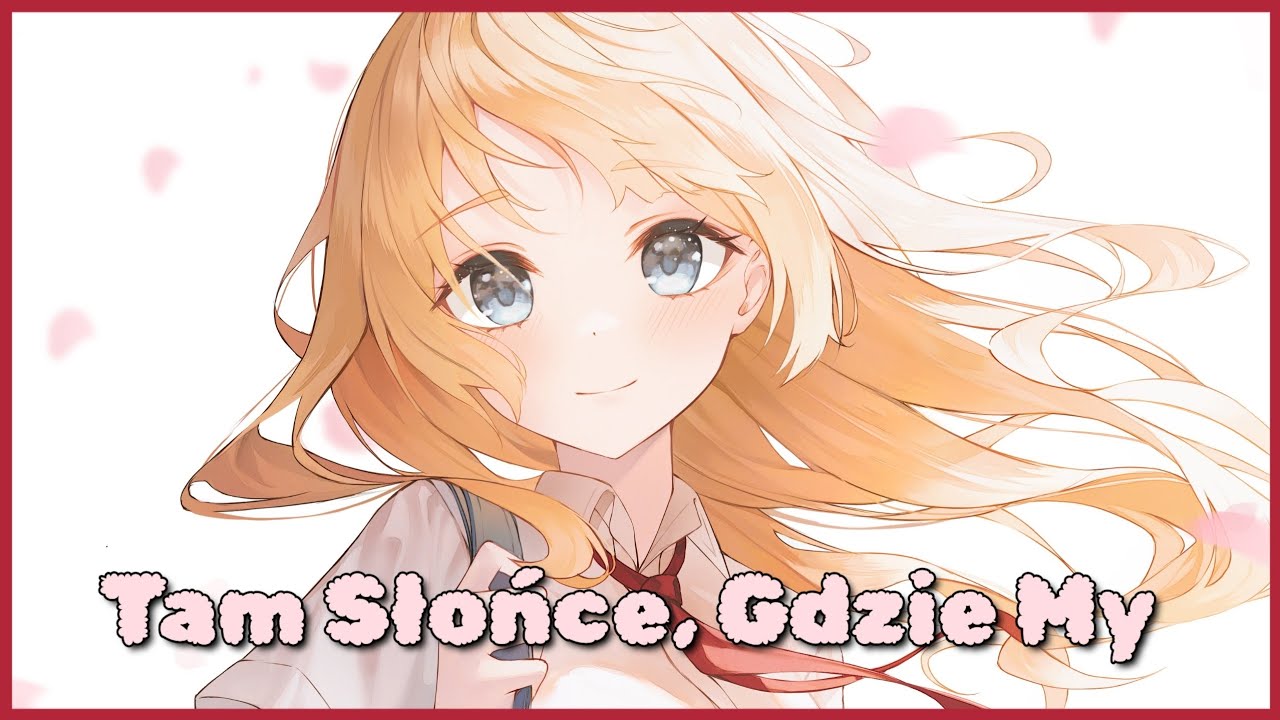 Nightcore - Wiktor Dyduła - Tam Słońce, Gdzie My (Tekst)