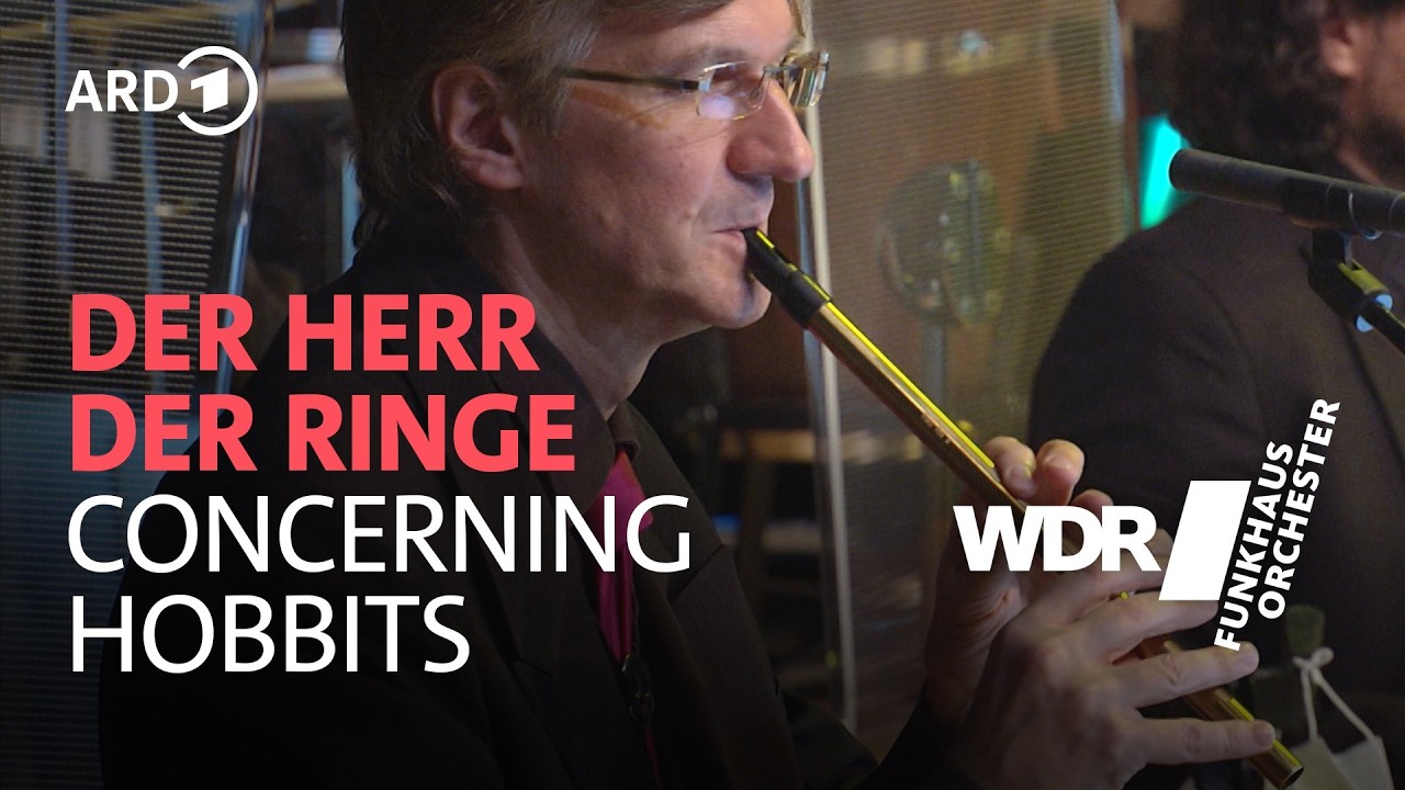 Der Herr der Ringe - Concerning Hobbits | WDR Funkhausorchester