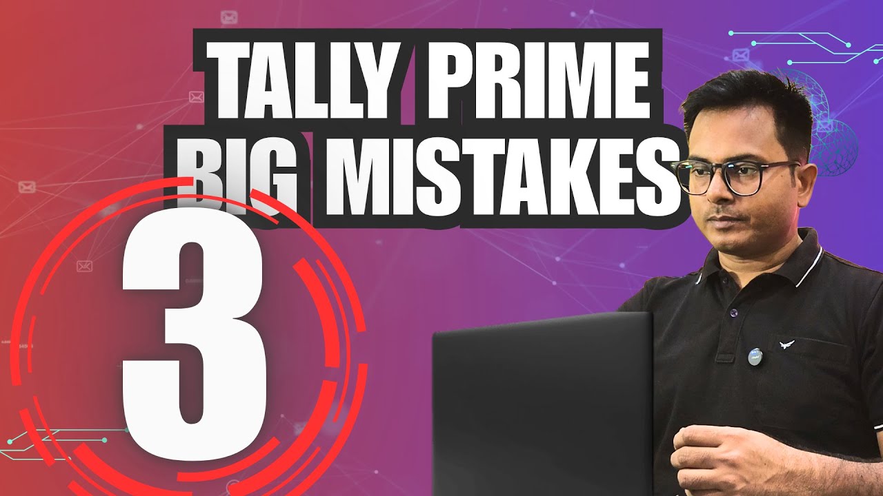 3 MISTAKES OF TALLY PRIME Costing you BIG 🤫 | 90% Tally Users ये Mistake करते हैं