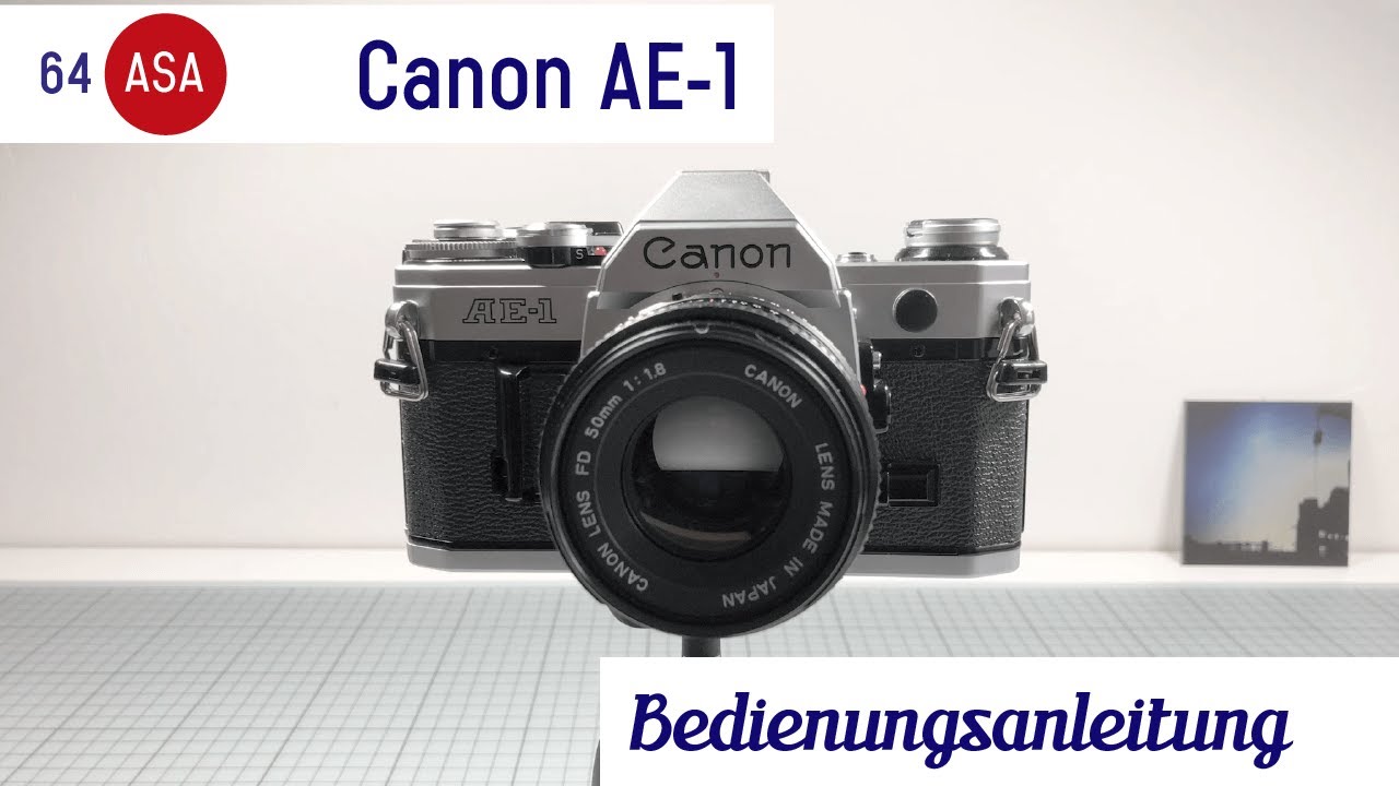 Canon AE-1 Anleitung – so bedienst du sie (deutsch)