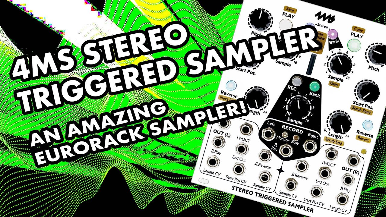 4MS Stereo Triggered Sampler (STS) - Overview, Demo, & Tutorial