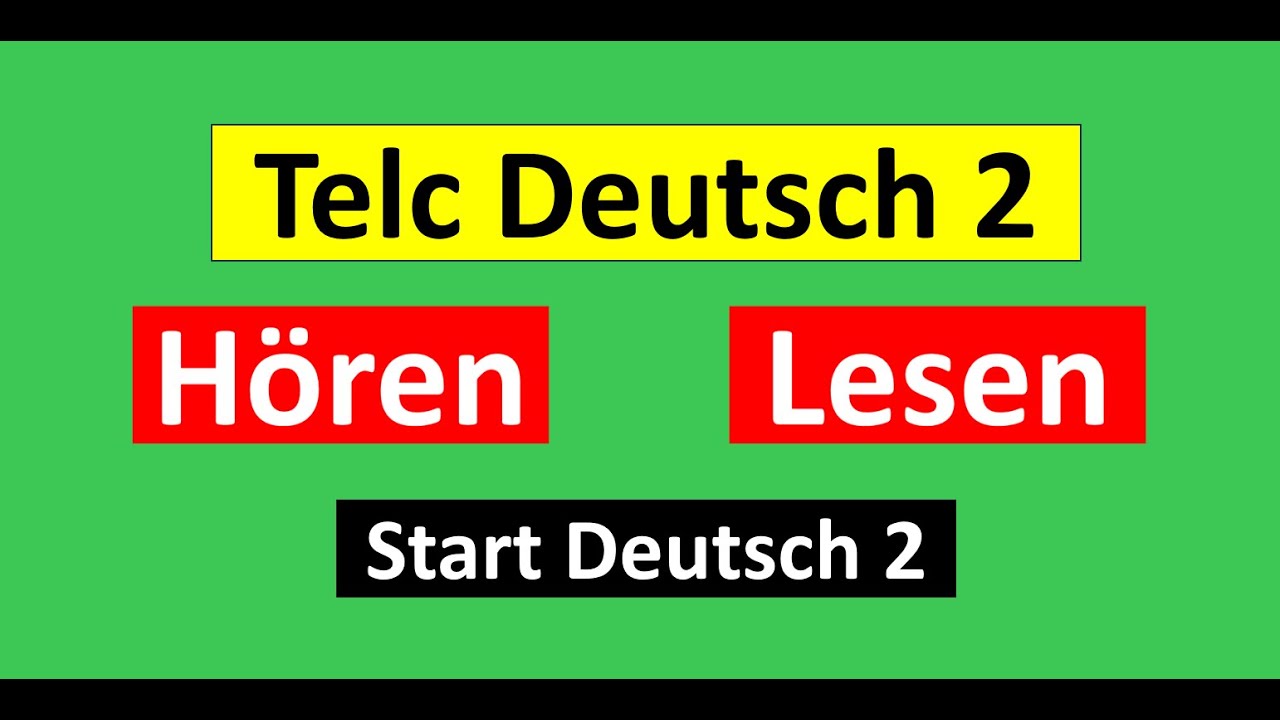 Start Deutsch 2(Telc Deutsch 2) Hören, Lesen Modelltest mit Lösung am Ende || Vid - 216