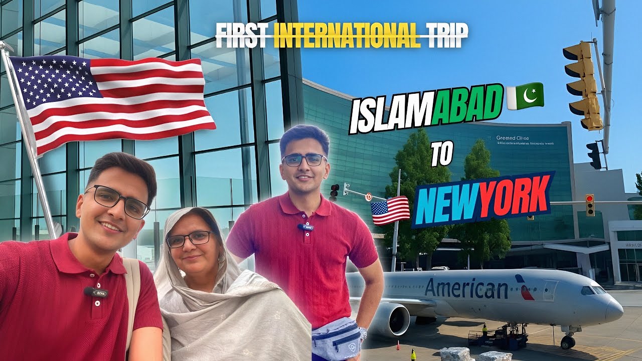 Islamabad 🇵🇰 to New York 🇺🇸 | Etihad Airways | First International Trip