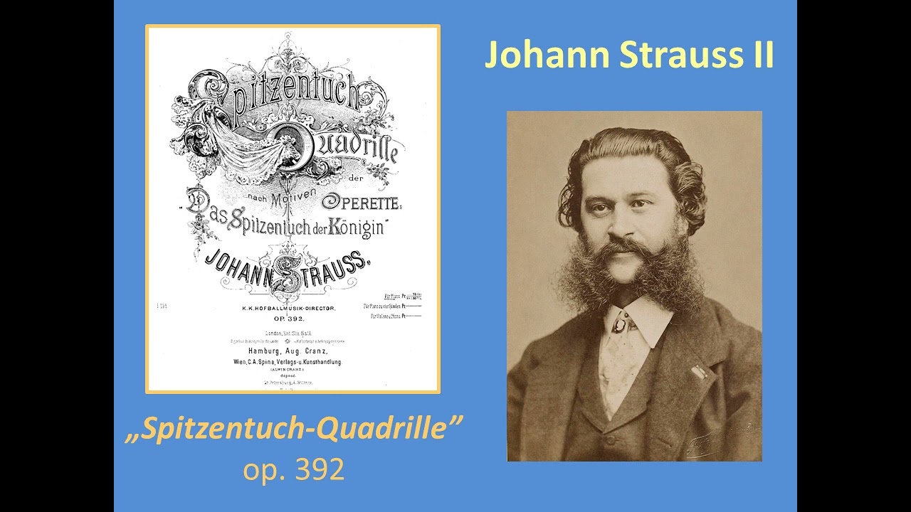 "Spitzentuch-Quadrille" - Johann Strauss II, op. 392