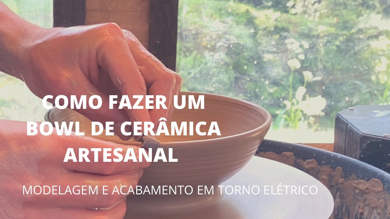 CERÂMICA ARTESANAL - COMO FAZER UM BOWL