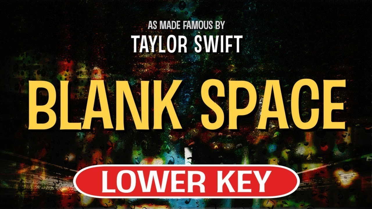 Blank Space (Karaoke Lower Key) - Taylor Swift