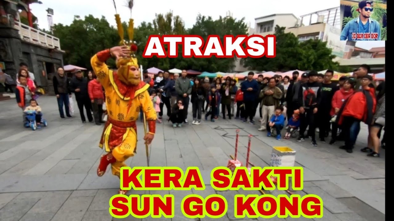KERA SAKTI |[SUN GO KONG|] ADA DI TAIWAN