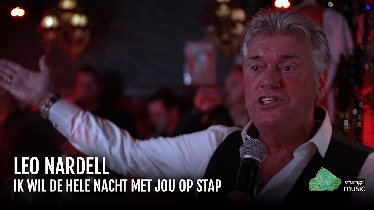 Leo Nardell - Ik Wil De Hele Nacht Met Jou Op Stap (Officiële Videoclip)