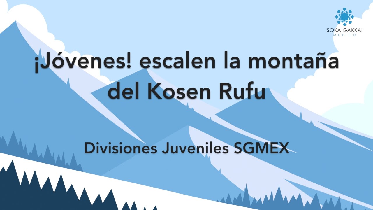 ¡Jóvenes! escalen la montaña del Kosen Rufu