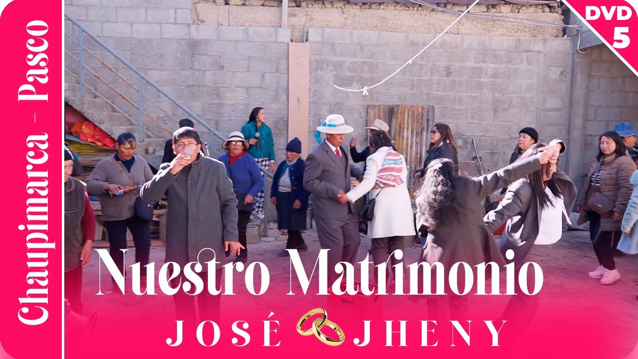 💍⛪️Nuestro Matrimonio ❤️ Jose & Jheny🪻// 05 - 06 - 07 de Diciembre del 2025 - Pasco // DvD 05