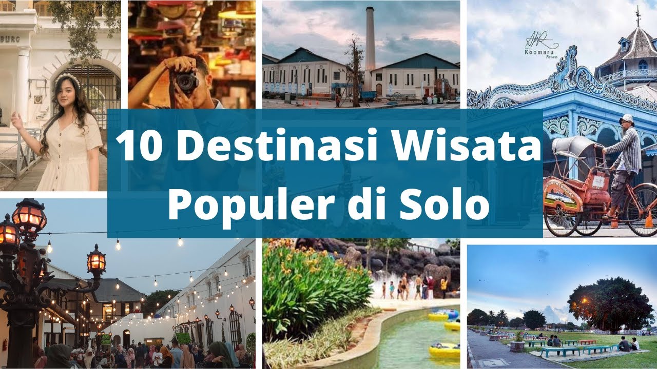10 Destinasi Wisata Populer di Solo yang Wajib Mampir!