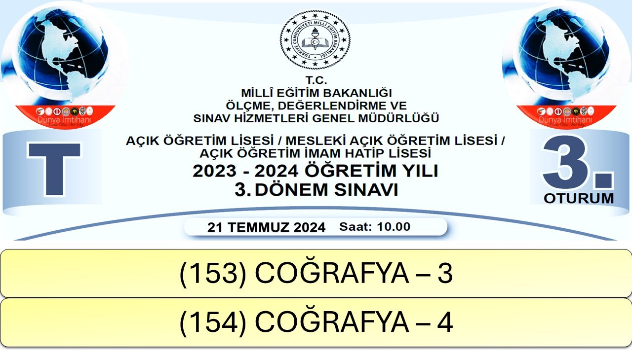2024 / 3. DÖNEM / AÇIK ÖĞRETİM LİSESİ / (153) COĞRAFYA – 3 / (154) COĞRAFYA – 4