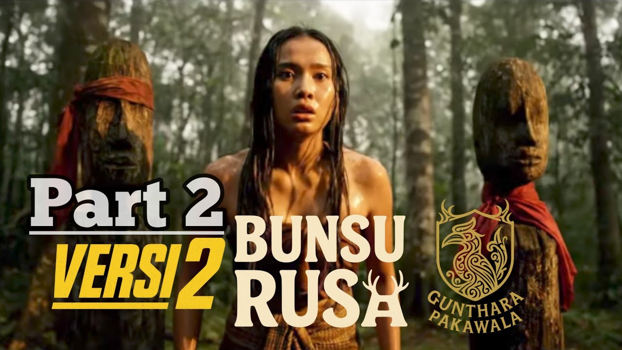 CERITA BUNSU RUSA Versi 2 Modern Part 2 (OFFICIAL VIDEO)