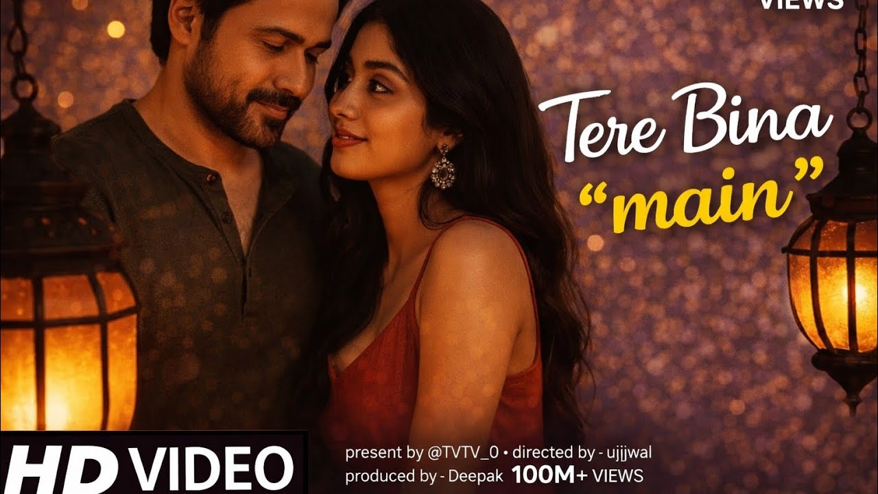 Tere Bina “Mai” 💔❤️ | Janhvi Kapoor ✦ Emraan Hashmi | Most Viewed Love Song 2026