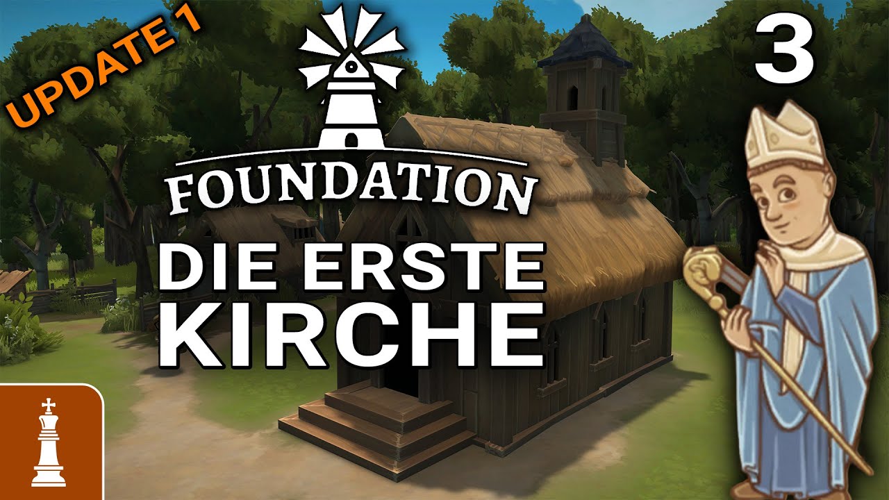 Die ERSTE KIRCHE wird gebaut ♚ Let's Play Foundation Update 1 #3 | deutsch