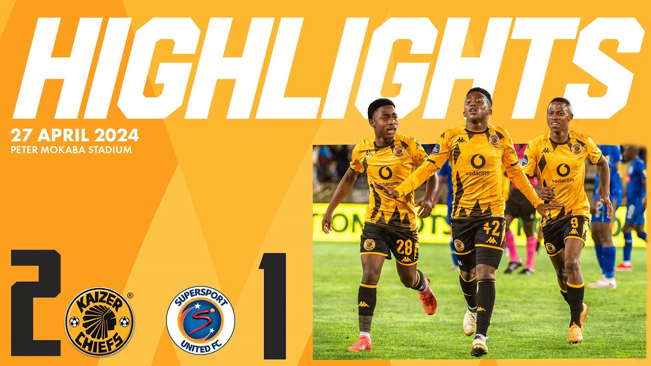 Highlights | Kaizer Chiefs vs. SuperSport United FC | 2023/24 DStv Premiership