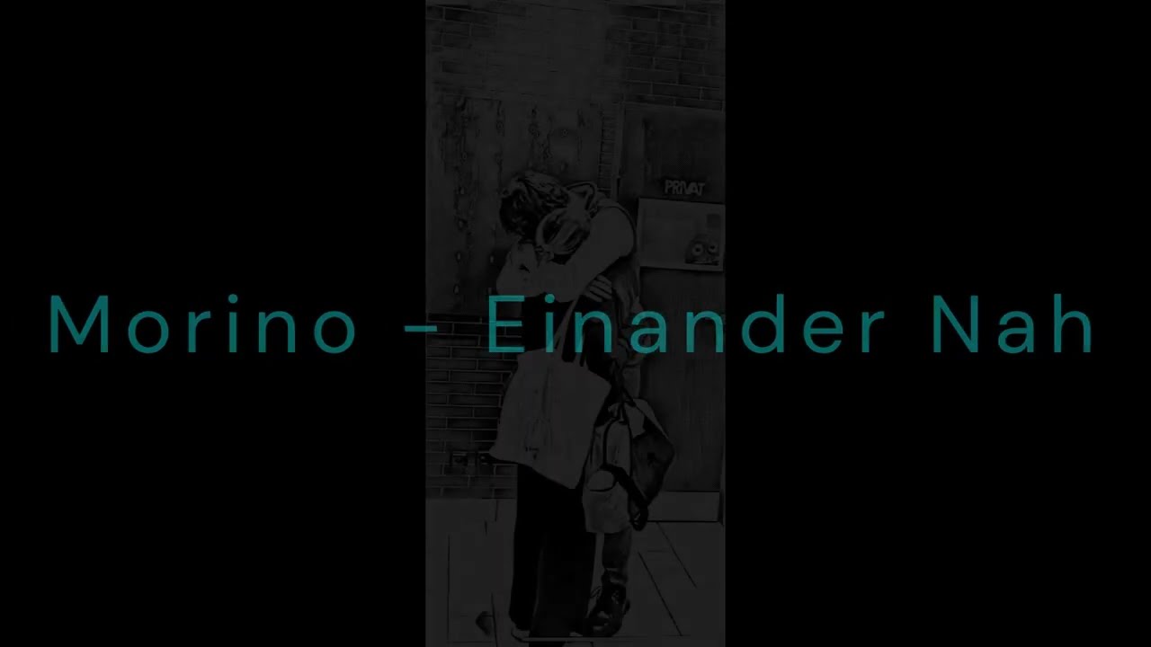 Morino - Einander Nah (prod. NicoBeatz)