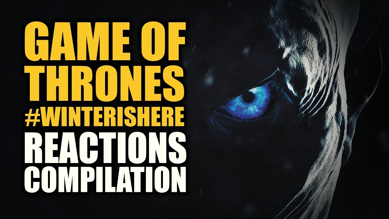 Game of Thrones #WinterIsHere Reactions Compilations