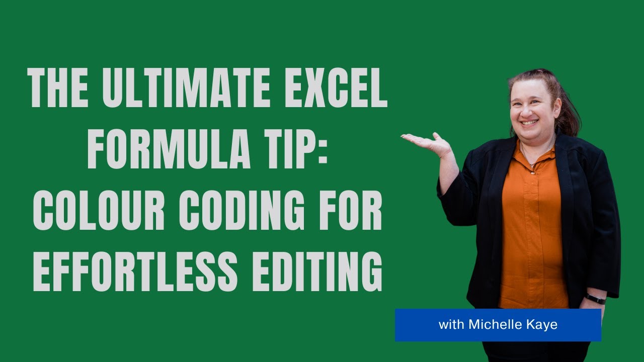 The Ultimate Excel Formula Tip: Colour Coding for Effortless Editing