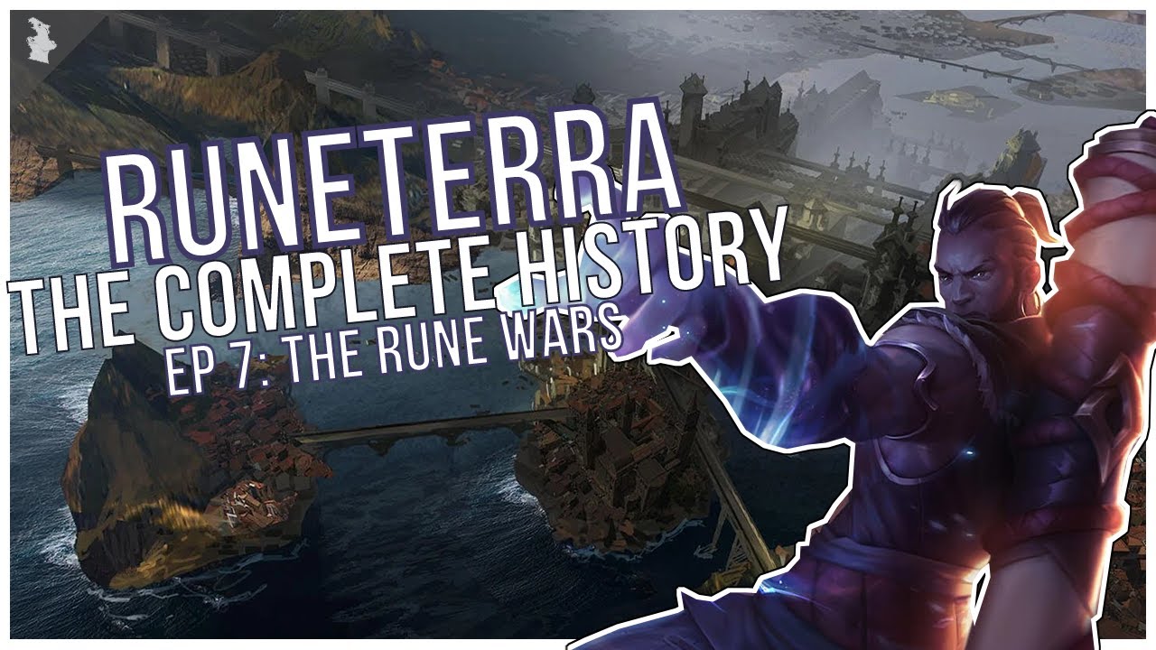The Complete Runeterra History: The Rune Wars [Episode 7]