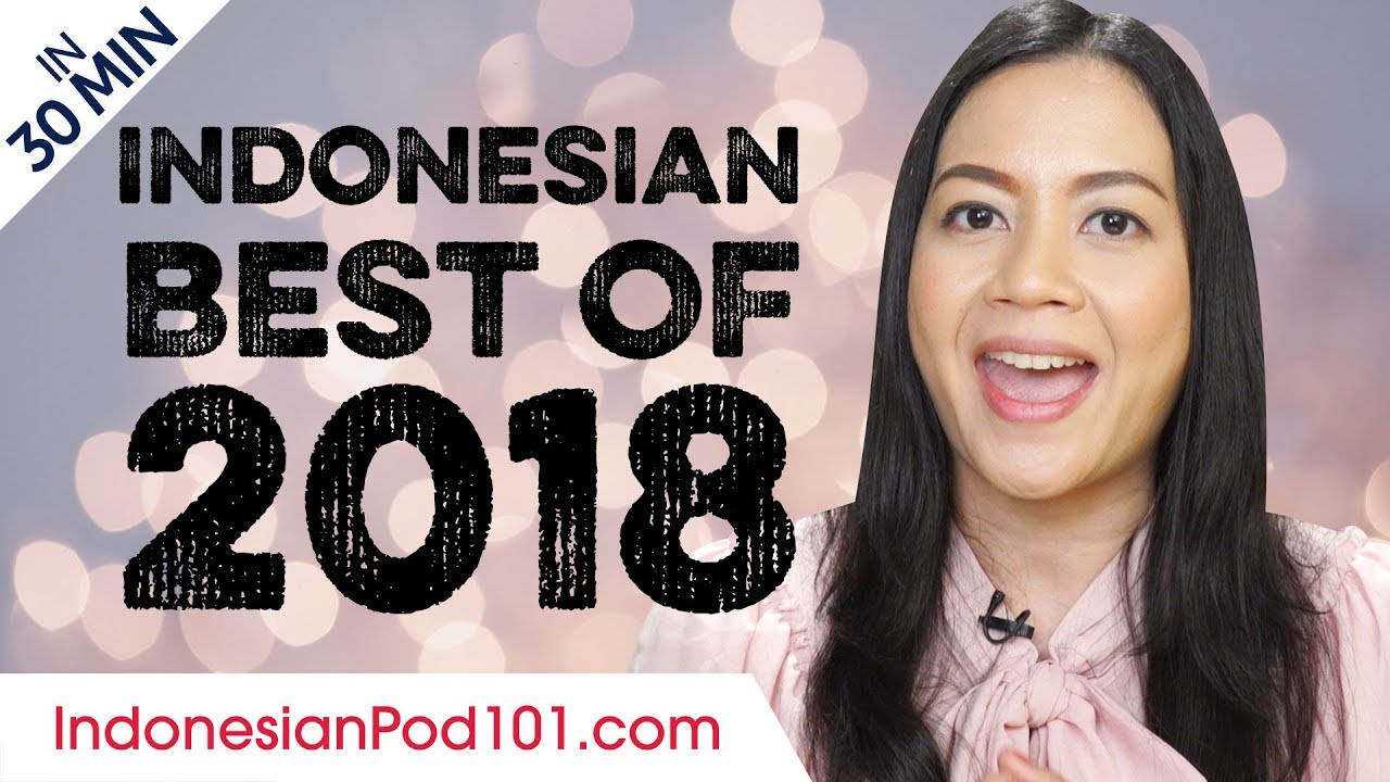 Learn Indonesian in 30 minutes - The Best of 2018